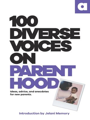 cover image of 100 Diverse Voices On Parenthood